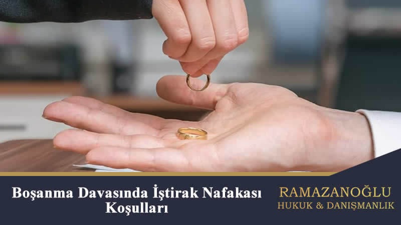 bosanma davasinda istirak nafakasi kosullari