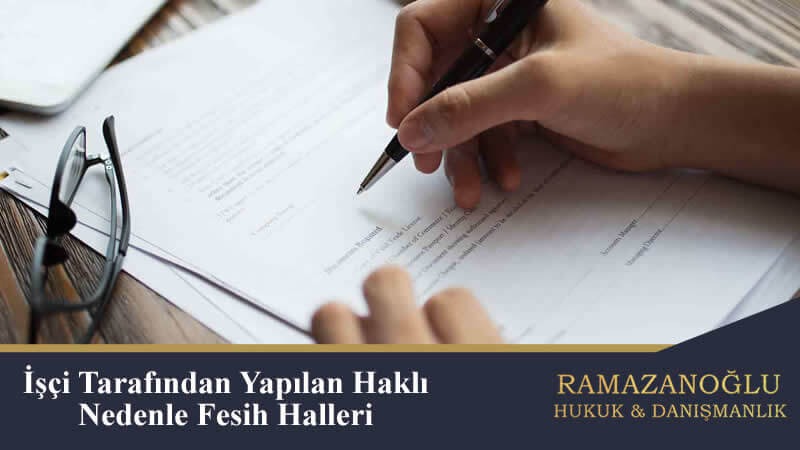 isci tarafindan hakli nedenlerle fesih