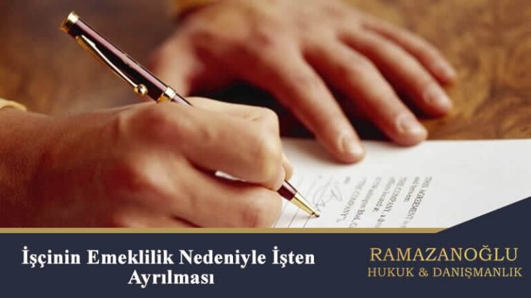 İşçinin Emeklilik Nedeniyle İşten Ayrılması