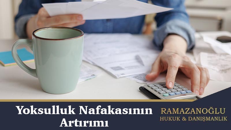 yoksulluk nafakasinin artirimi