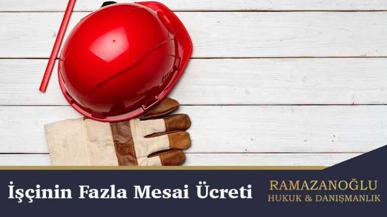 İşçinin Fazla Mesai Ücretinin Ödenmemesinin Sonuçları