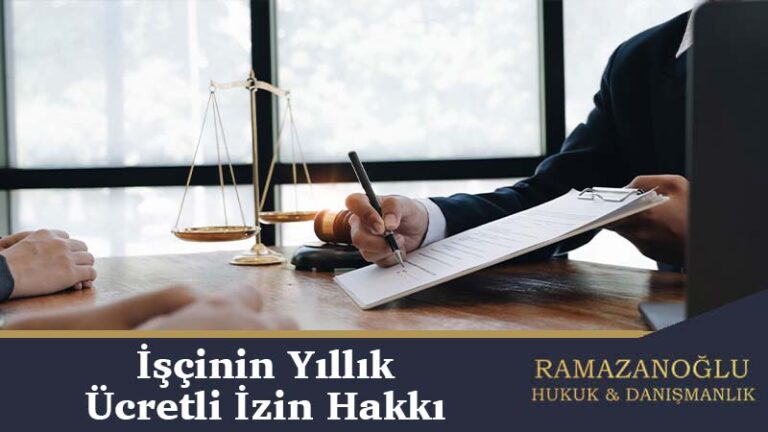 İşçinin Yıllık Ücretli İzin Hakkı Nedir?