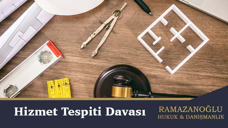 hizmet tespiti davası