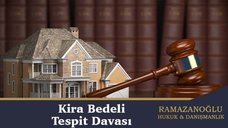 Kira Bedeli Tespit Davası İle İlgili Güncel Yargıtay Kararları