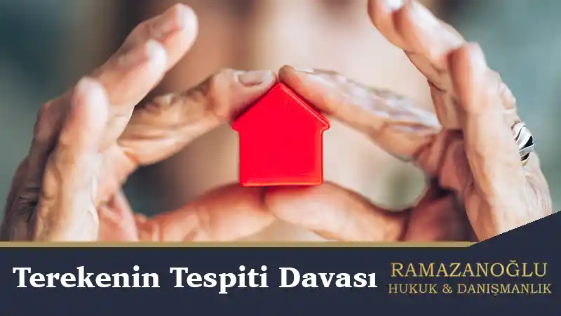 Terekenin Tespiti Davası