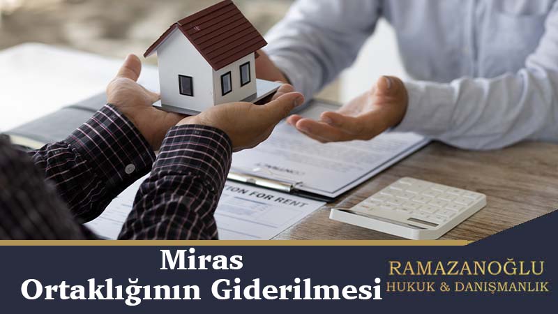 Miras Ortaklığının Giderilmesi