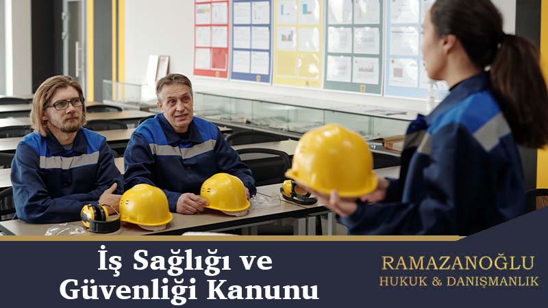 İş Sağlığı ve Güvenliği Kanunu